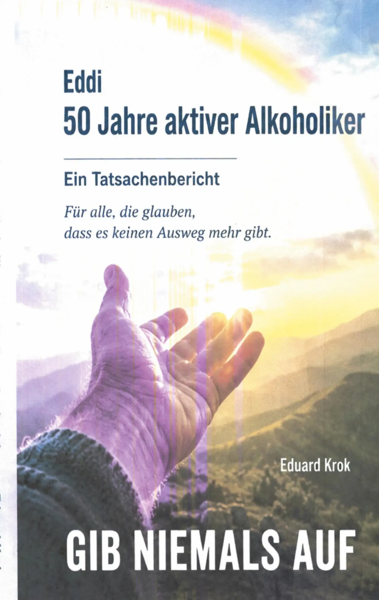 Cover: 9783696730345 | 50 Jahre aktiver Alkoholiker | Ein Tatsachenbericht | Eduard Krok