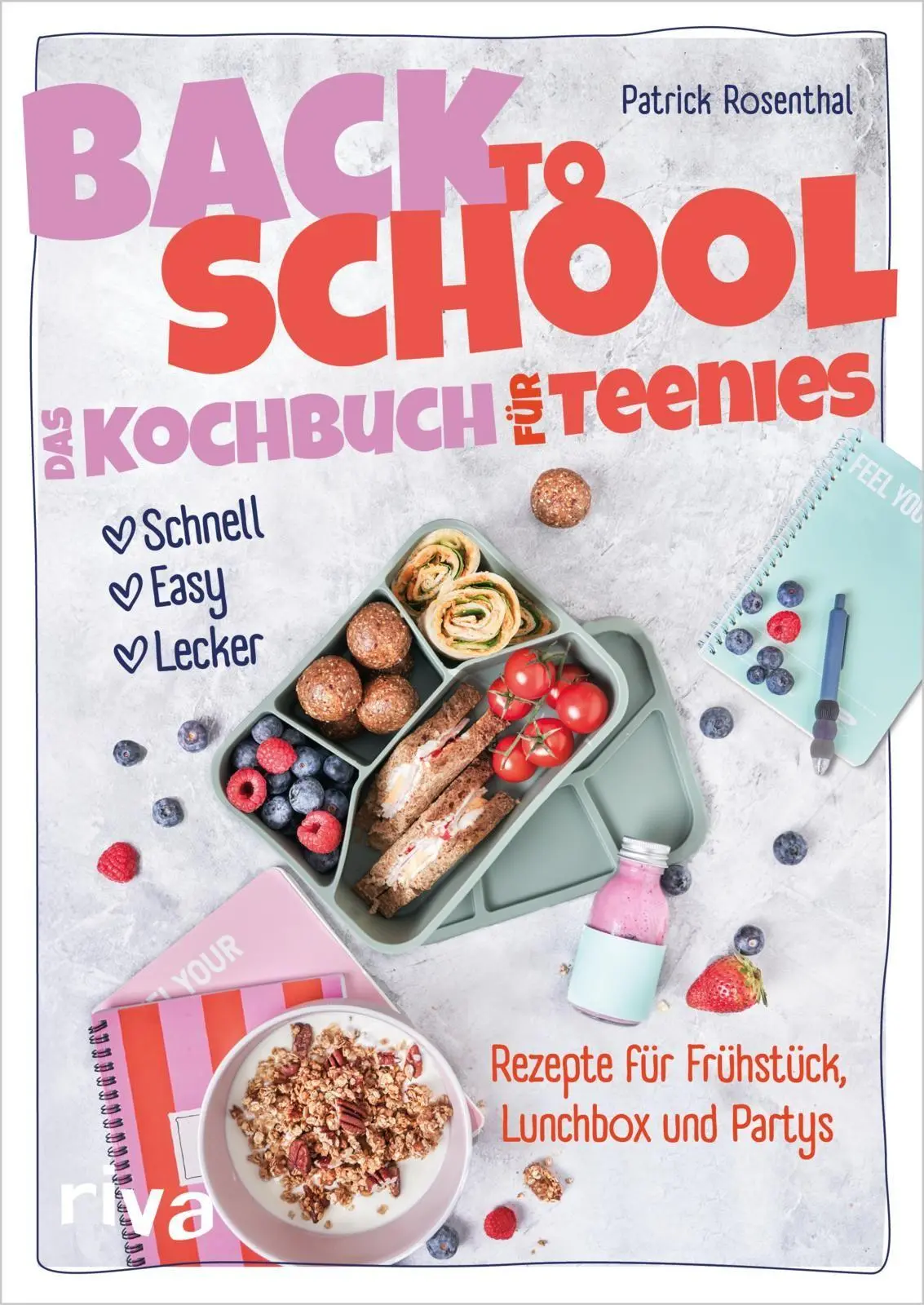 Cover: 9783742330345 | Back to School - Das Kochbuch für Teenies | Patrick Rosenthal | Buch