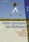 Cover: 9783867310345 | Alpha-Liponsäure - das Multitalent | Josef Pies | Taschenbuch | 86 S. Cover: 9783867310345 | Alpha-Liponsäure - das Multitalent | Josef Pies | Taschenbuch | 86 S.