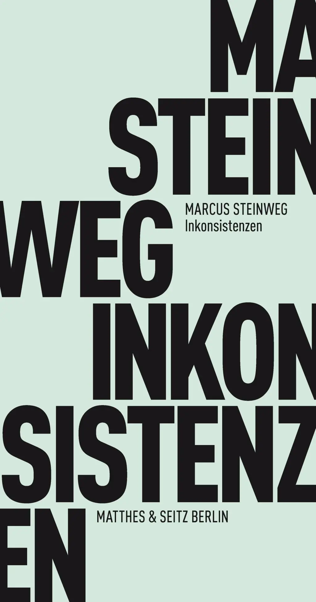 Cover: 9783957570345 | Inkonsistenzen | Marcus Steinweg | Taschenbuch | 156 S. | Deutsch