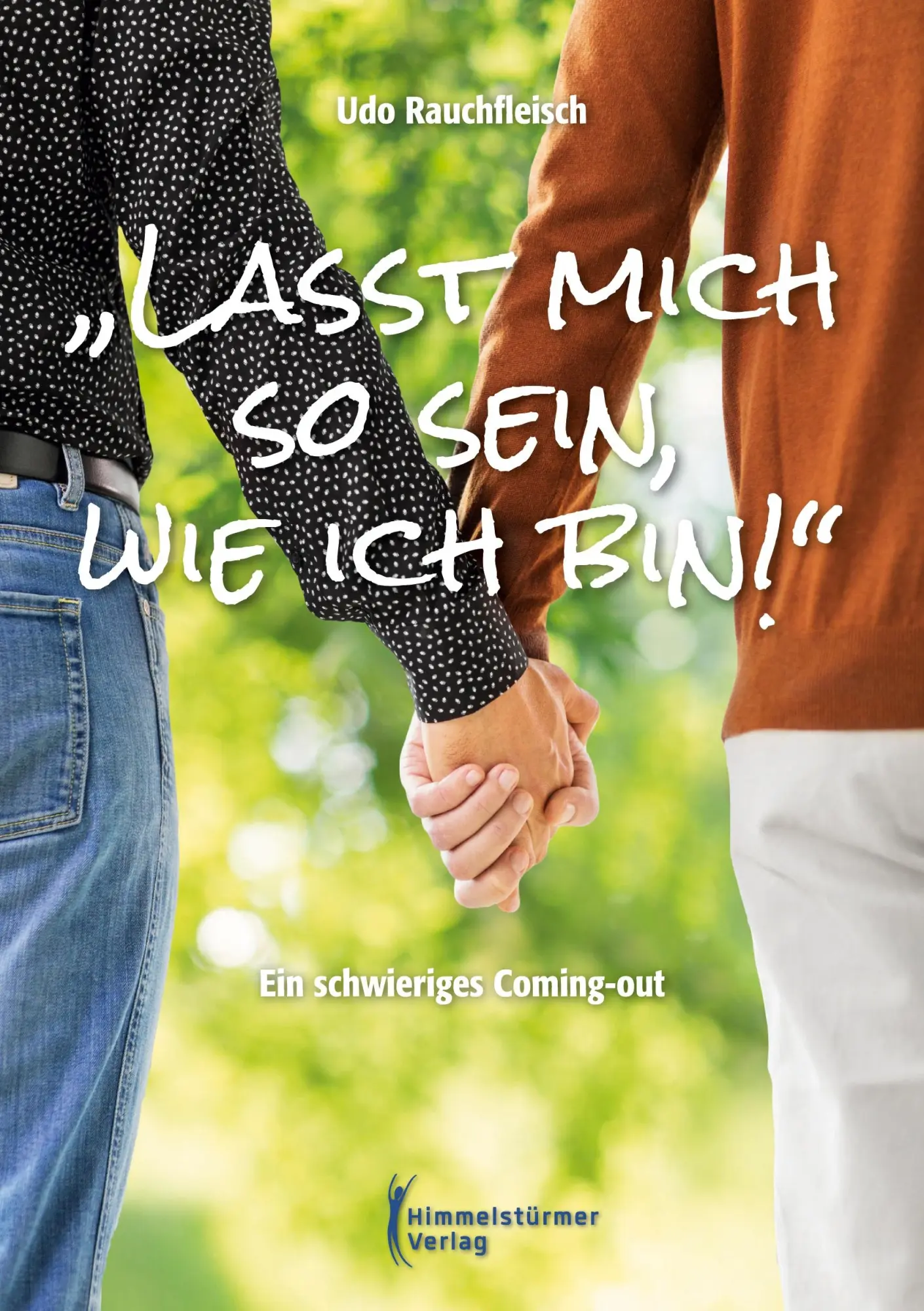 Cover: 9783987580345 | "Lasst mich so sein, wie ich bin!" | Ein schwieriges Coming-out | Buch