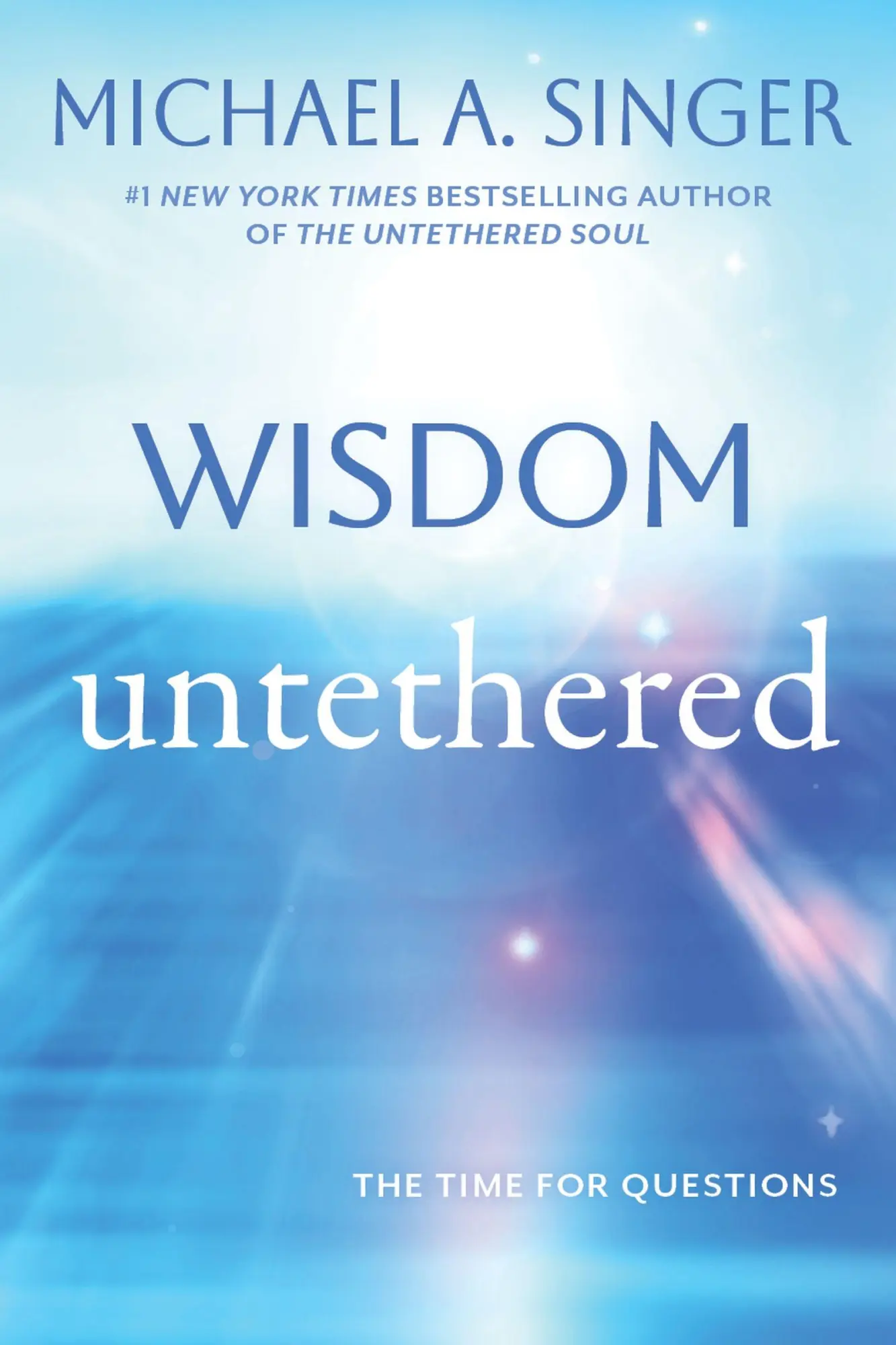 Cover: 9798900220345 | Wisdom Untethered | The Time for Questions | Michael A Singer | Buch