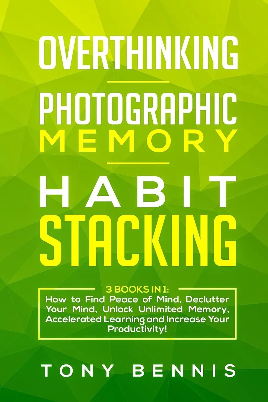 Cover: 9781922320445 | Overthinking, Photographic Memory, Habit Stacking | Tony Bennis | Buch