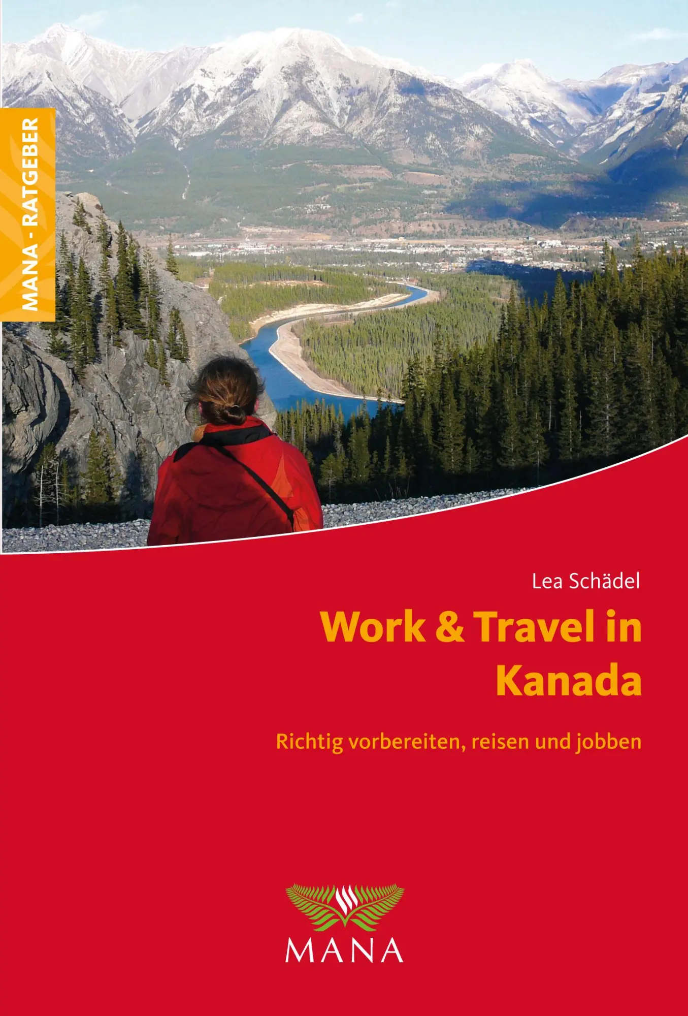 Cover: 9783955030445 | Work &amp; Travel in Kanada | Richtig vorbereiten, reisen und jobben
