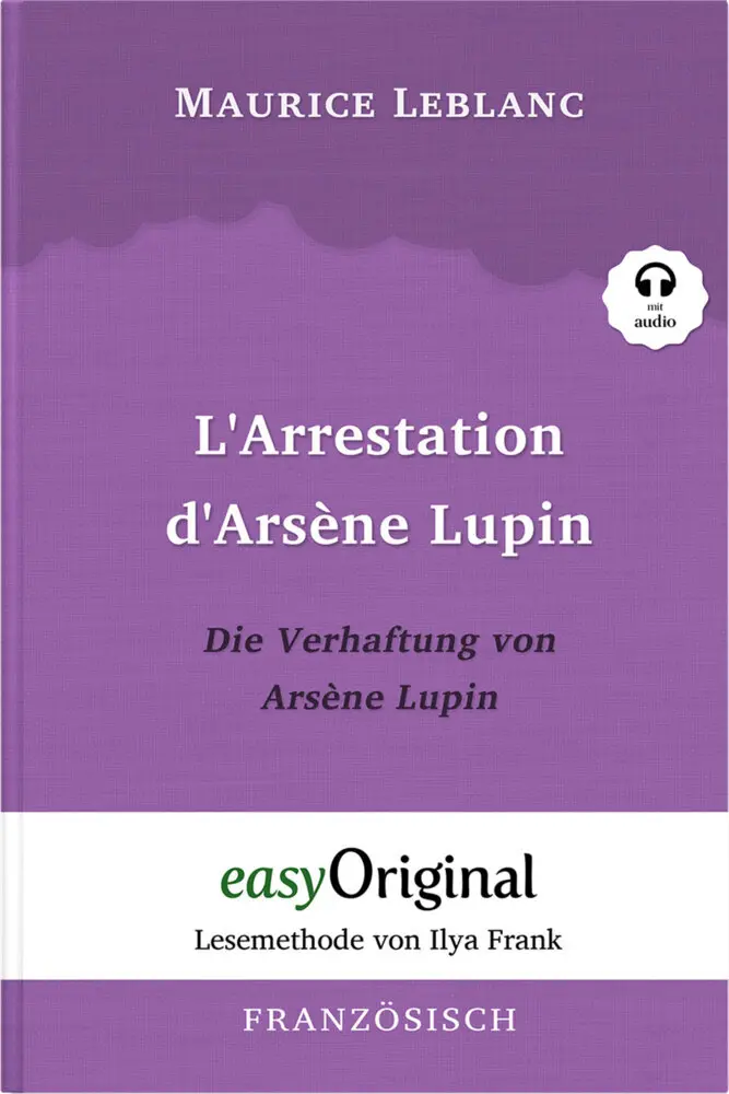 Cover: 9783991120445 | Arsène Lupin - 1 / L'Arrestation d'Arsène Lupin / Die Verhaftung... Cover: 9783991120445 | Arsène Lupin - 1 / L'Arrestation d'Arsène Lupin / Die Verhaftung...