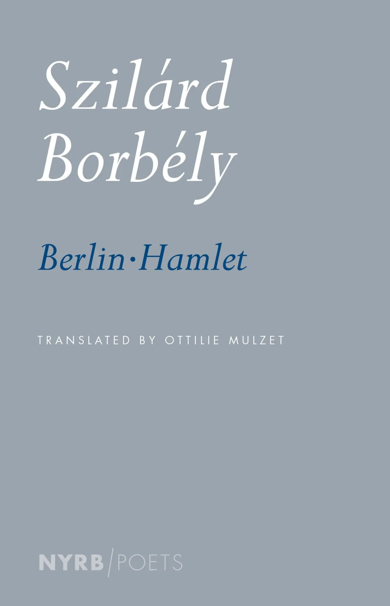 Cover: 9781681370545 | Berlin-Hamlet | Szilárd Borbély | Taschenbuch | Englisch | 2016