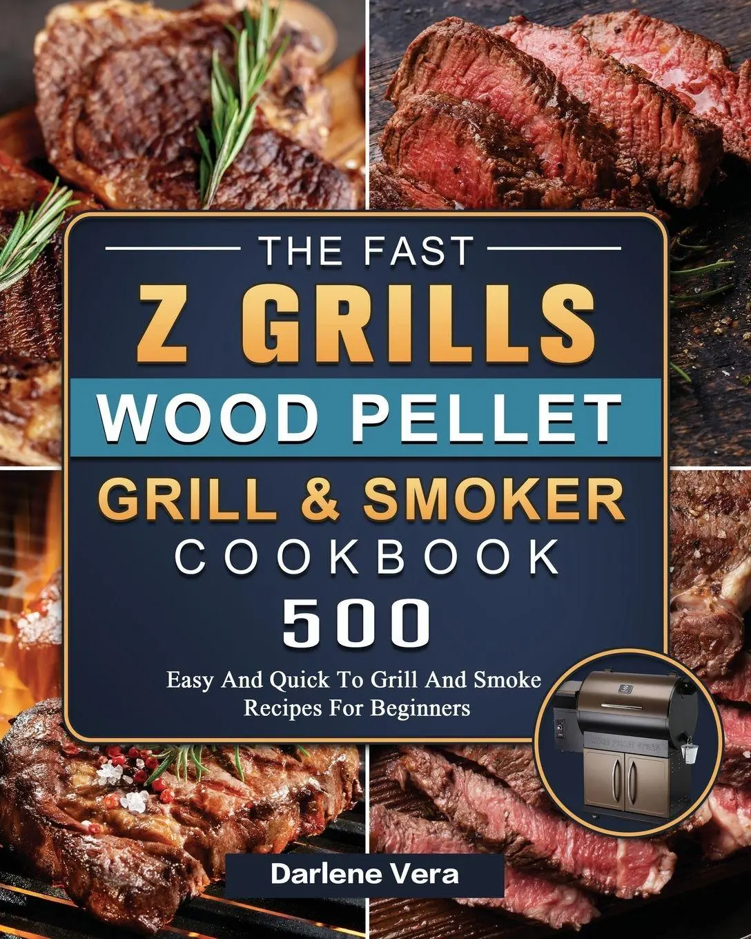 Cover: 9781803200545 | The Fast Z Grills Wood Pellet Grill and Smoker Cookbook | Darlene Vera