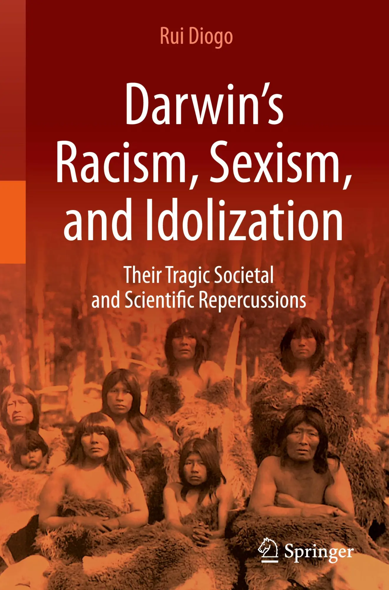 Cover: 9783031490545 | Darwin's Racism, Sexism, and Idolization | Rui Diogo | Buch | xxii