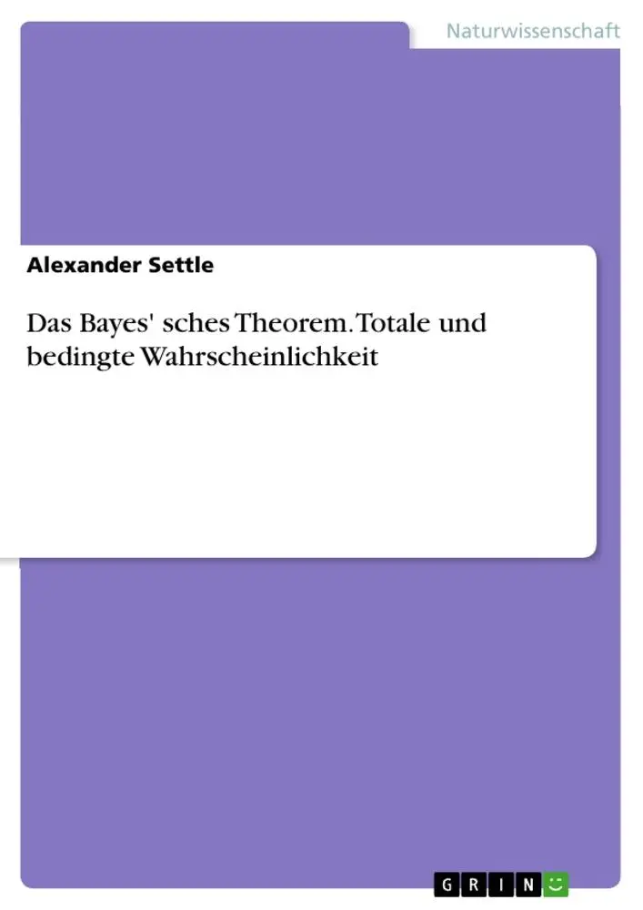 Cover: 9783656730545 | Das Bayes' sches Theorem. Totale und bedingte Wahrscheinlichkeit