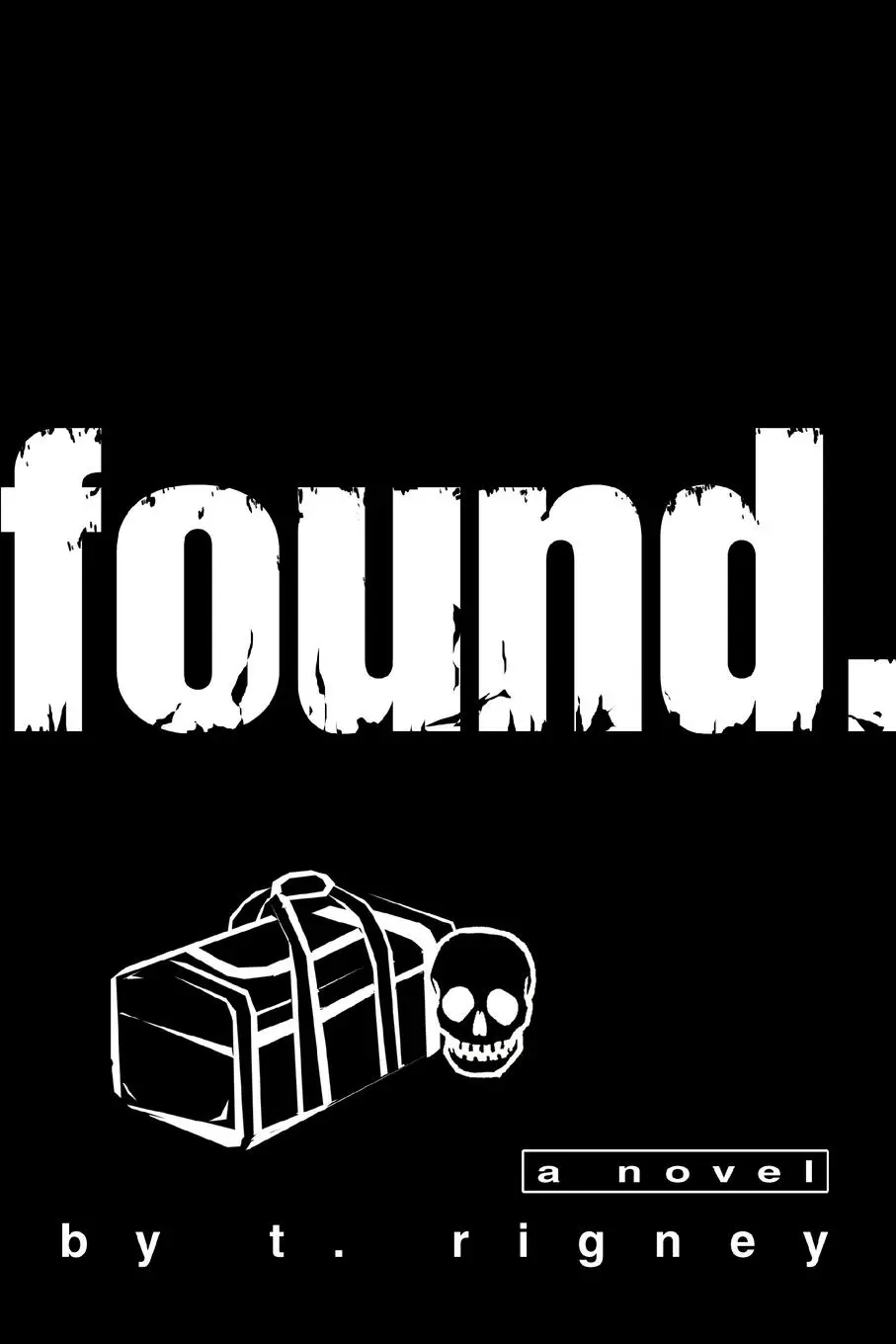 Cover: 9780595330645 | Found. | A Novel | T. Rigney | Taschenbuch | Englisch | 2004