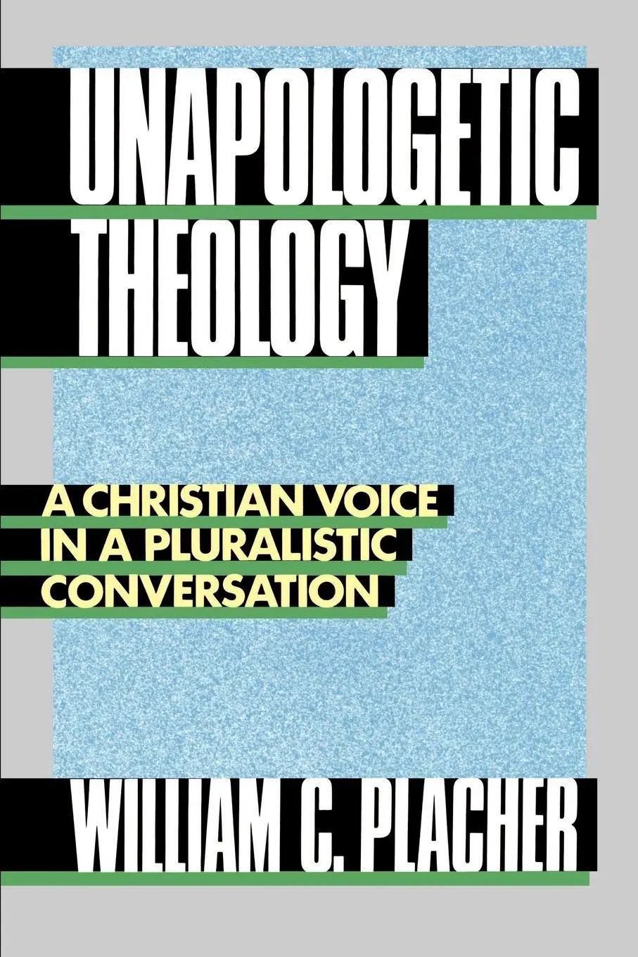 Cover: 9780664250645 | Unapologetic Theology | Placher | Taschenbuch | Englisch | 2004