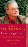Cover: 9783746670645 | Lass es gut sein | Friedrich Schorlemmer | Taschenbuch | 248 S. | 2009