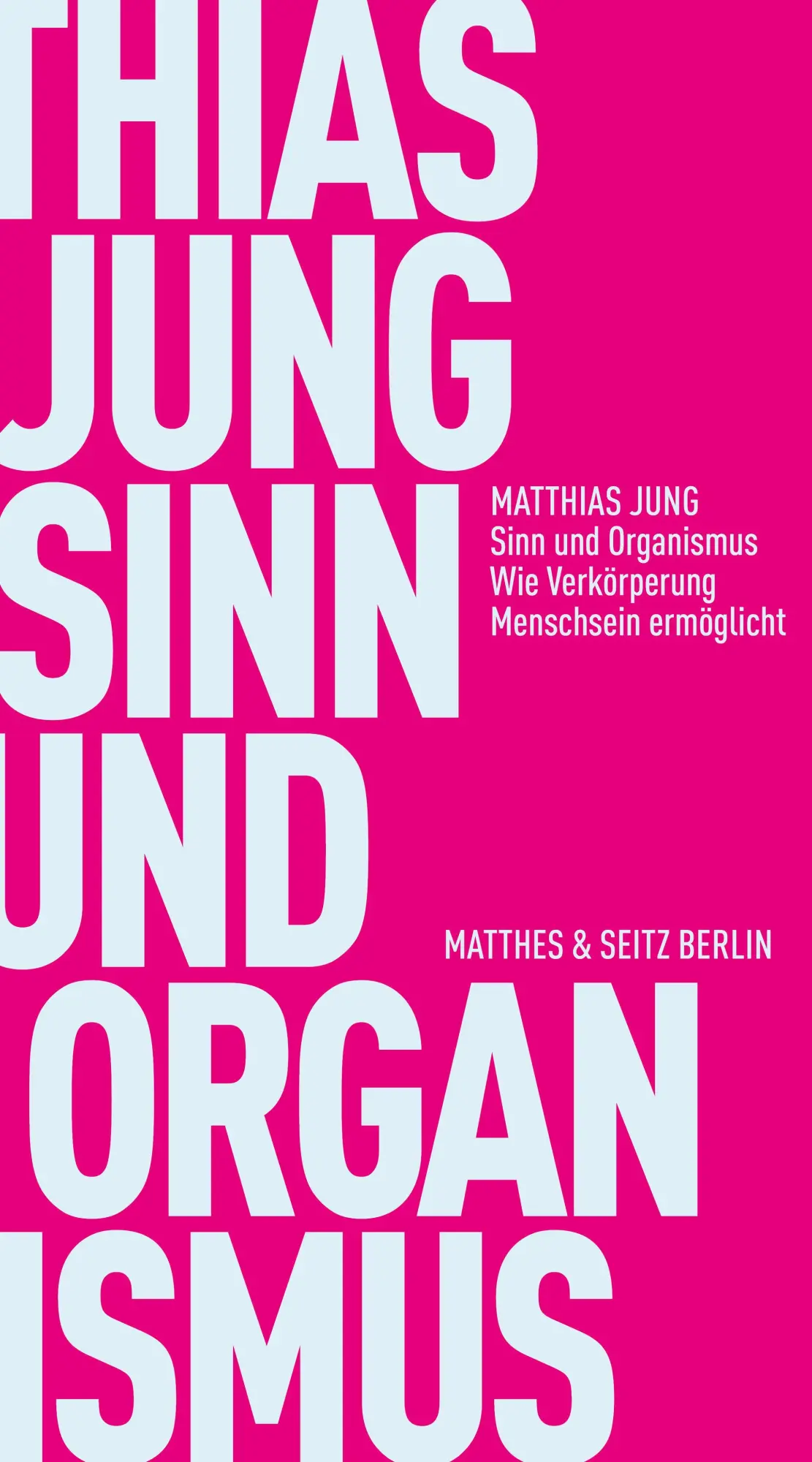 Cover: 9783751830645 | Sinn und Organismus | Wie Verkörperung Menschsein ermöglicht | Jung