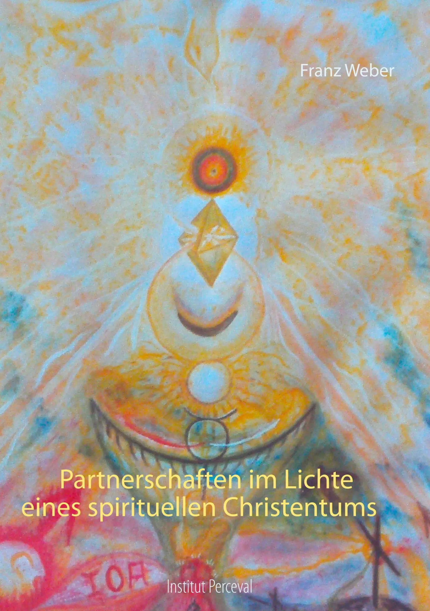 Cover: 9783752820645 | Partnerschaften im Lichte eines spirituellen Christentums | Weber