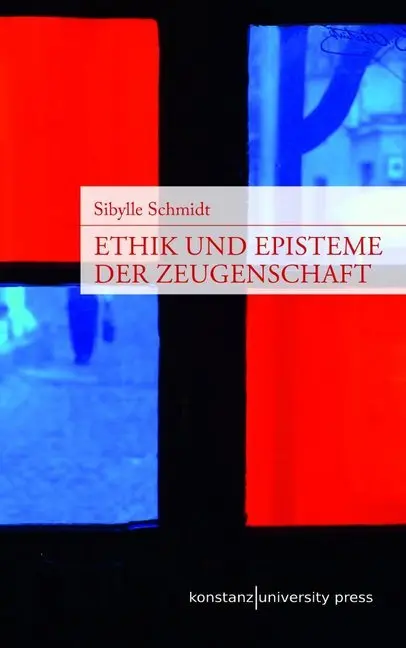 Cover: 9783835390645 | Ethik und Episteme der Zeugenschaft | Sibylle Schmidt | Taschenbuch