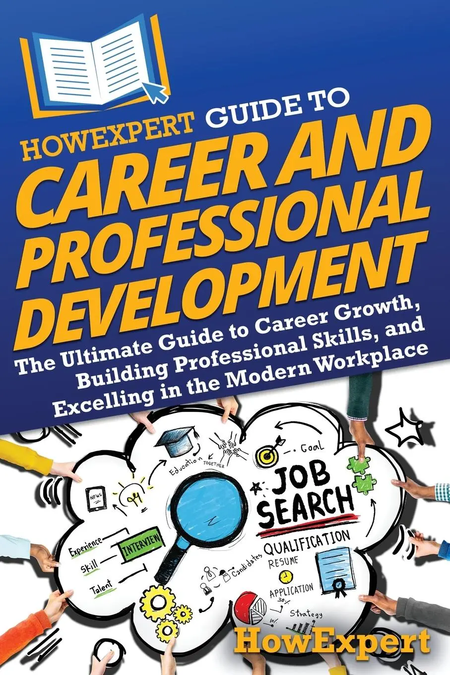 Cover: 9798895730645 | HowExpert Guide to Career and Professional Development | Howexpert