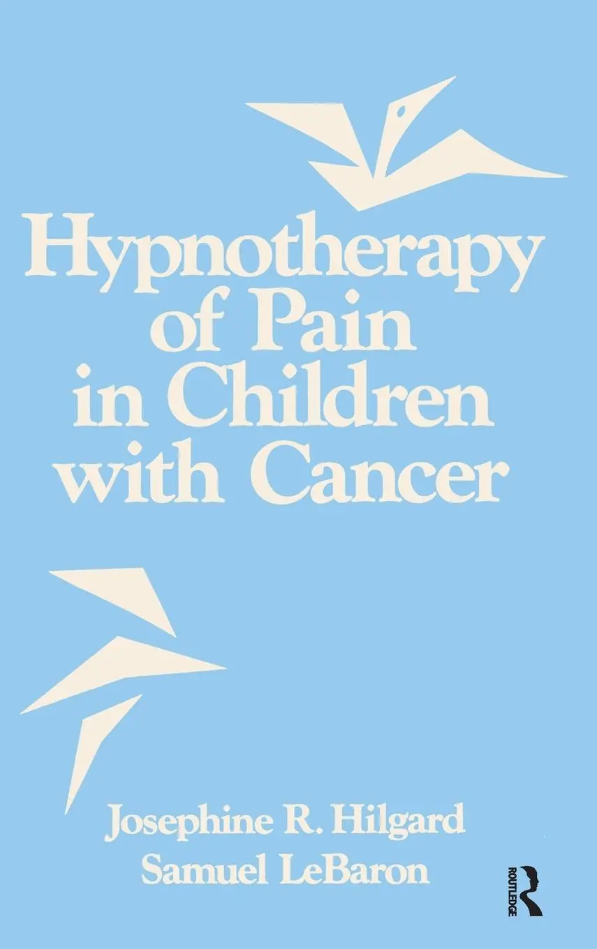 Cover: 9780865760745 | Hypnotherapy Of Pain In Children With Cancer | Hilgard (u. a.) | Buch