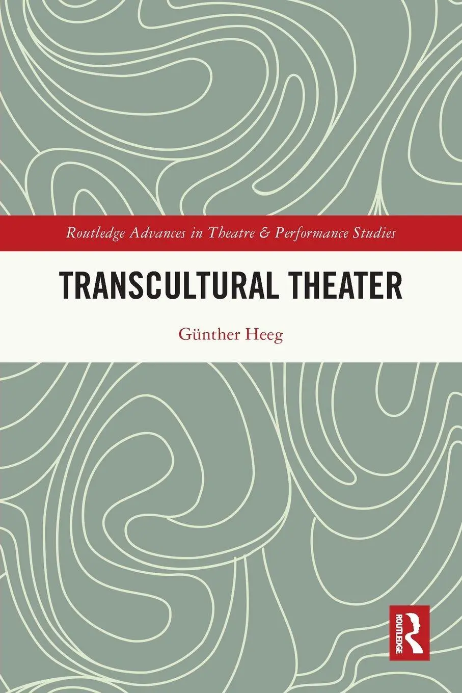 Cover: 9781032040745 | Transcultural Theater | Günther Heeg | Taschenbuch | Englisch | 2024