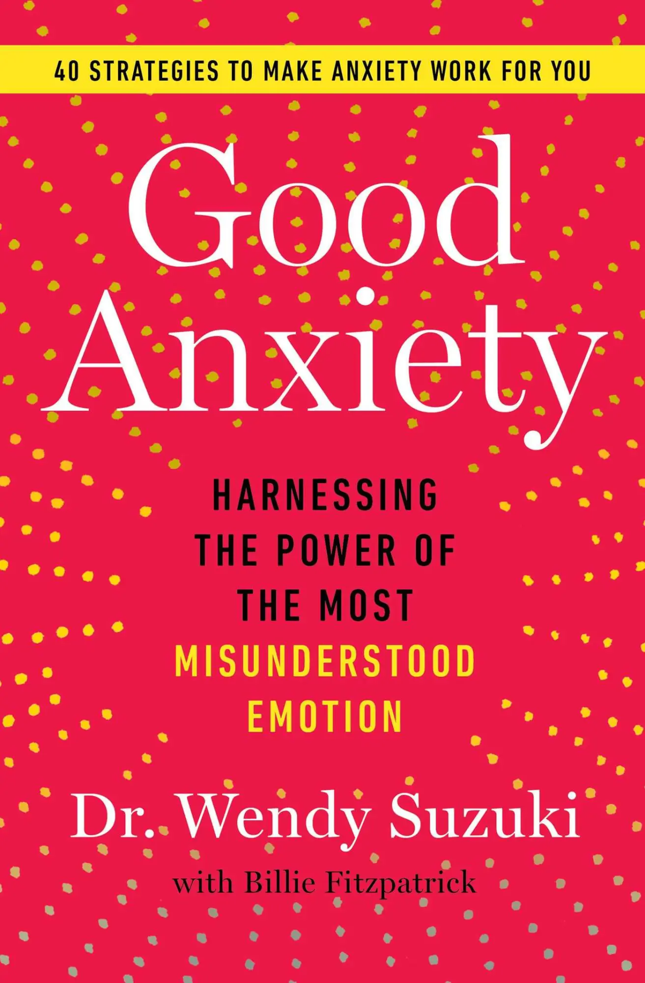Cover: 9781982170745 | Good Anxiety | Harnessing the Power of the Most Misunderstood Emotion