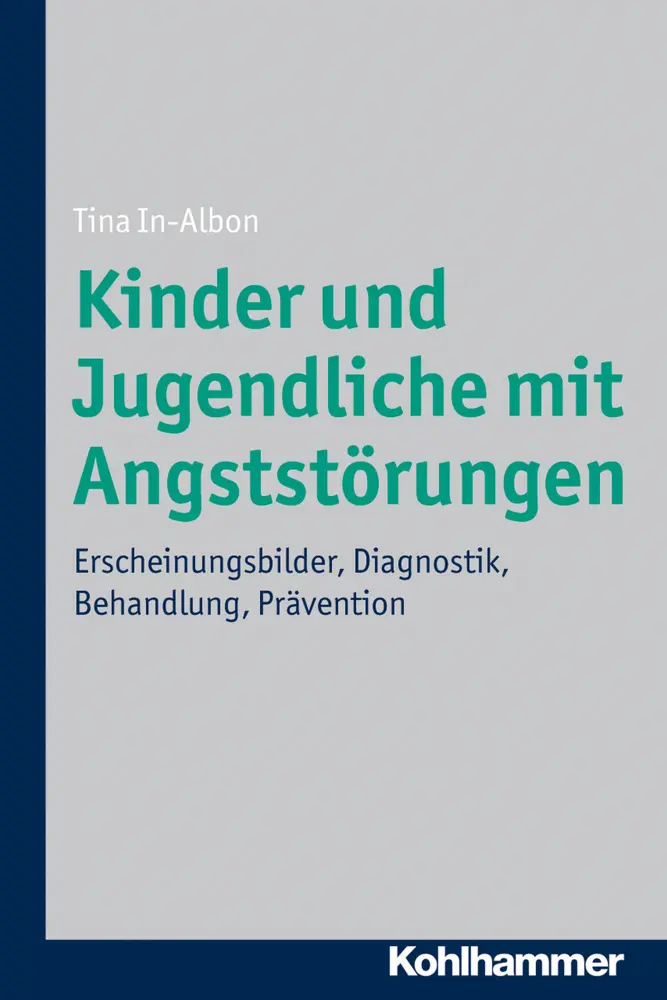 Cover: 9783170210745 | Kinder und Jugendliche mit Angststörungen | Tina In-Albon | Buch