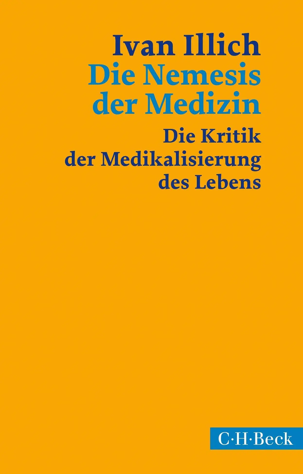 Cover: 9783406850745 | Die Nemesis der Medizin | Die Kritik der Medikalisierung des Lebens