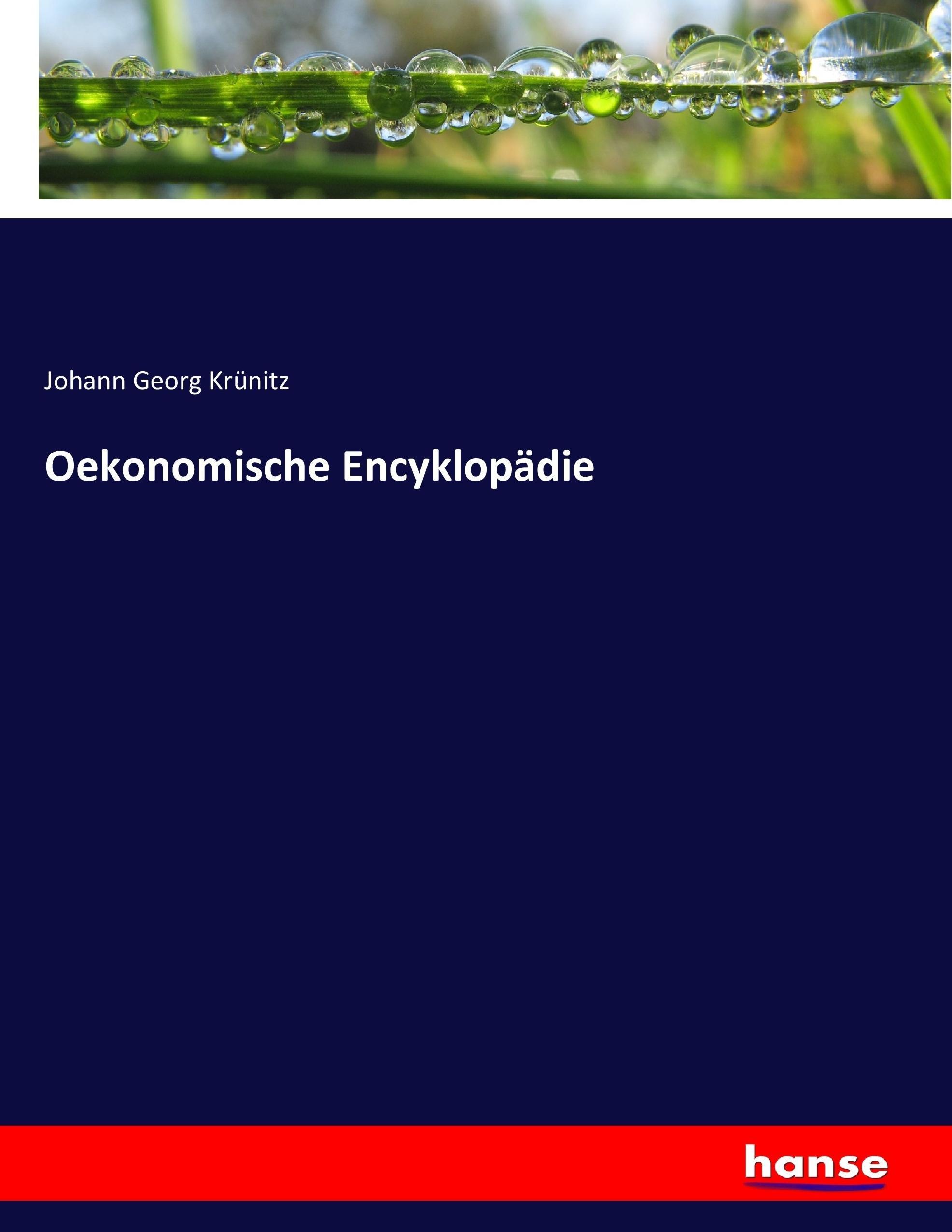 Oekonomische Encyklopädie | Johann Georg Krünitz | Taschenbuch | Paperback | 744 S. | Deutsch | 2017 | hansebooks | EAN 9783744680745 - Krünitz, Johann Georg