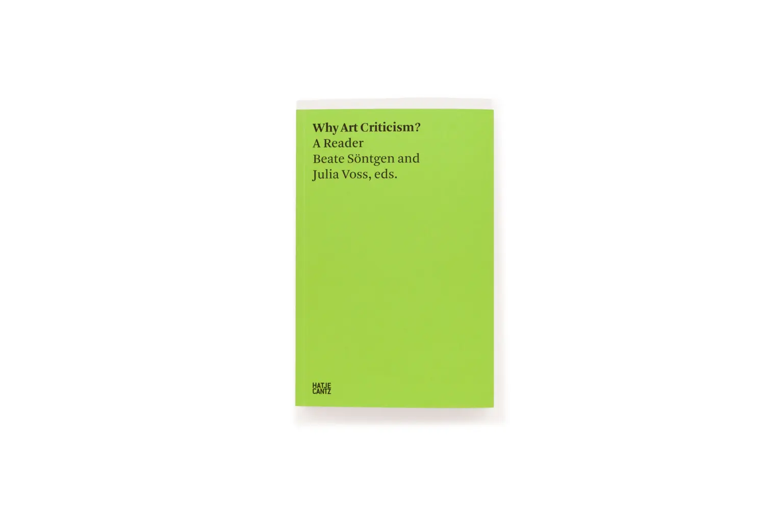 Bild: 9783775750745 | Why Art Criticism? A Reader | Beate Söntgen (u. a.) | Taschenbuch