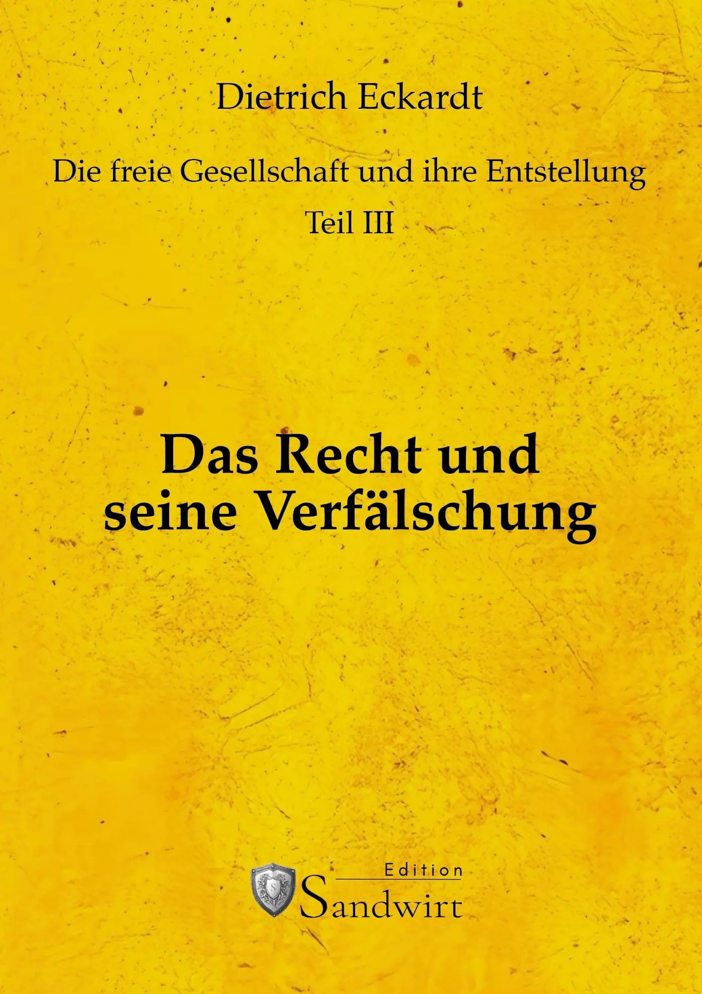 Cover: 9783986170745 | Das Recht und seine Verfälschung | Dietrich Eckardt | Buch | 288 S.