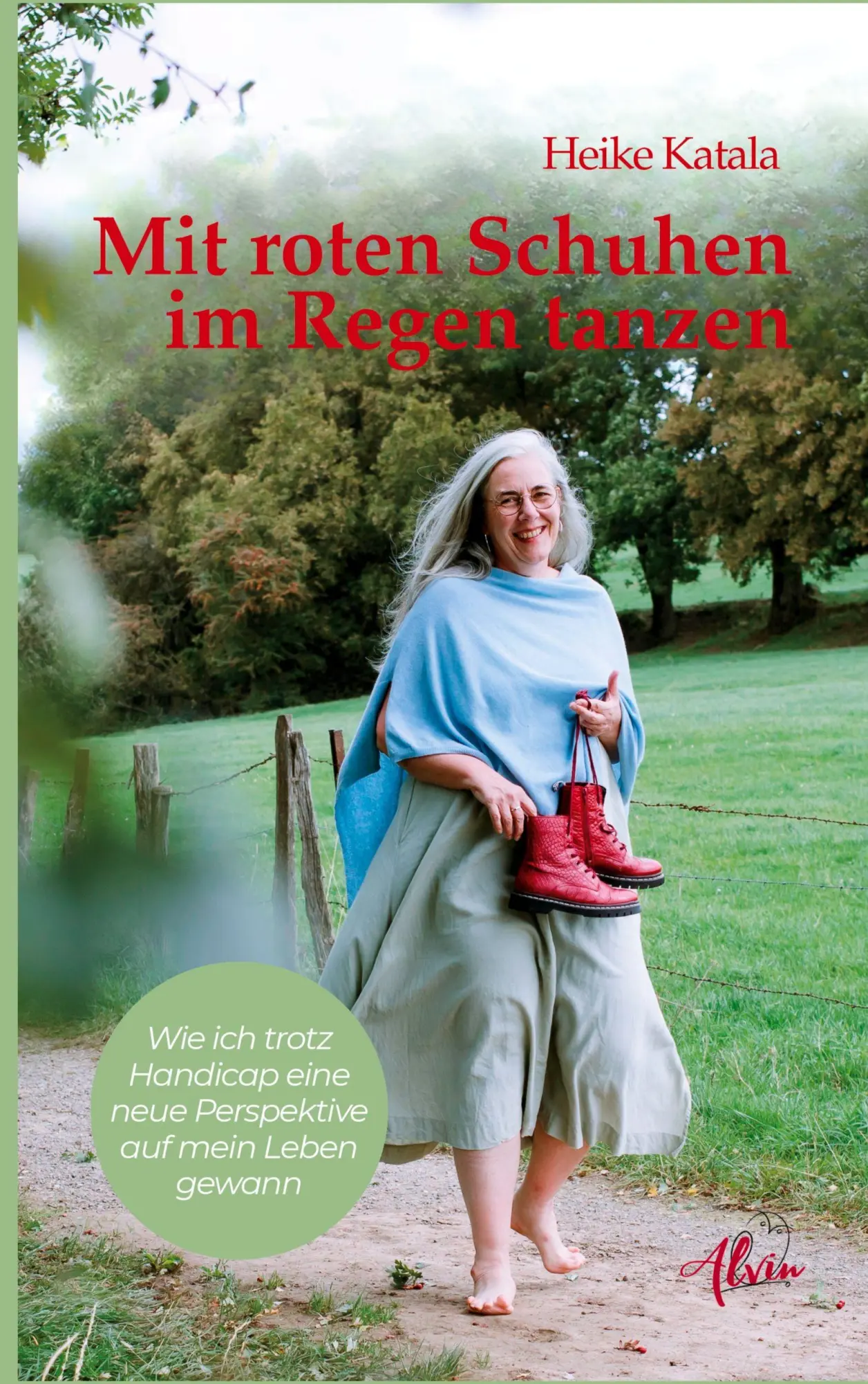 Cover: 9783987300745 | Mit roten Schuhen im Regen tanzen | Heike Katal | Taschenbuch | 196 S.