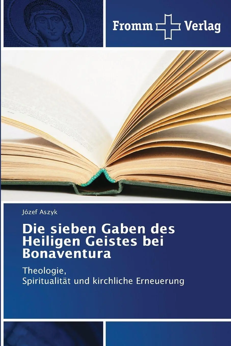 Cover: 9786138260745 | Die sieben Gaben des Heiligen Geistes bei Bonaventura | Józef Aszyk