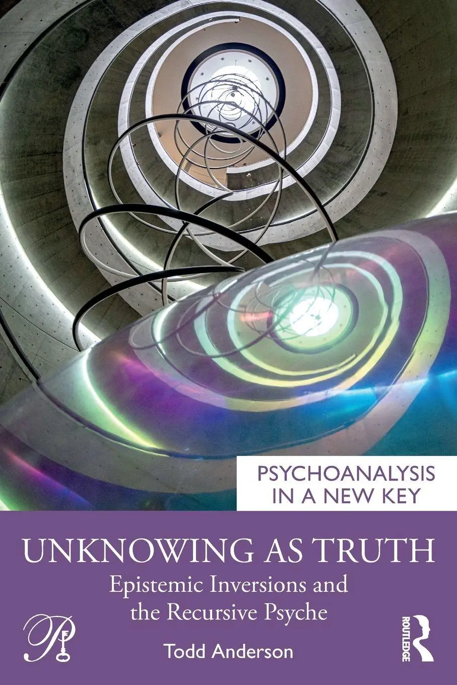 Cover: 9781041250845 | Unknowing as Truth | Epistemic Inversions and the Recursive Psyche