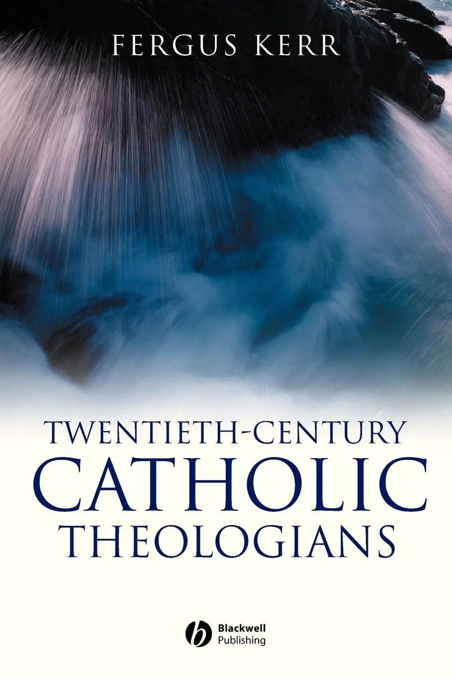 Cover: 9781405120845 | Twentieth-Century Catholic Theologians | Fergus Kerr | Taschenbuch