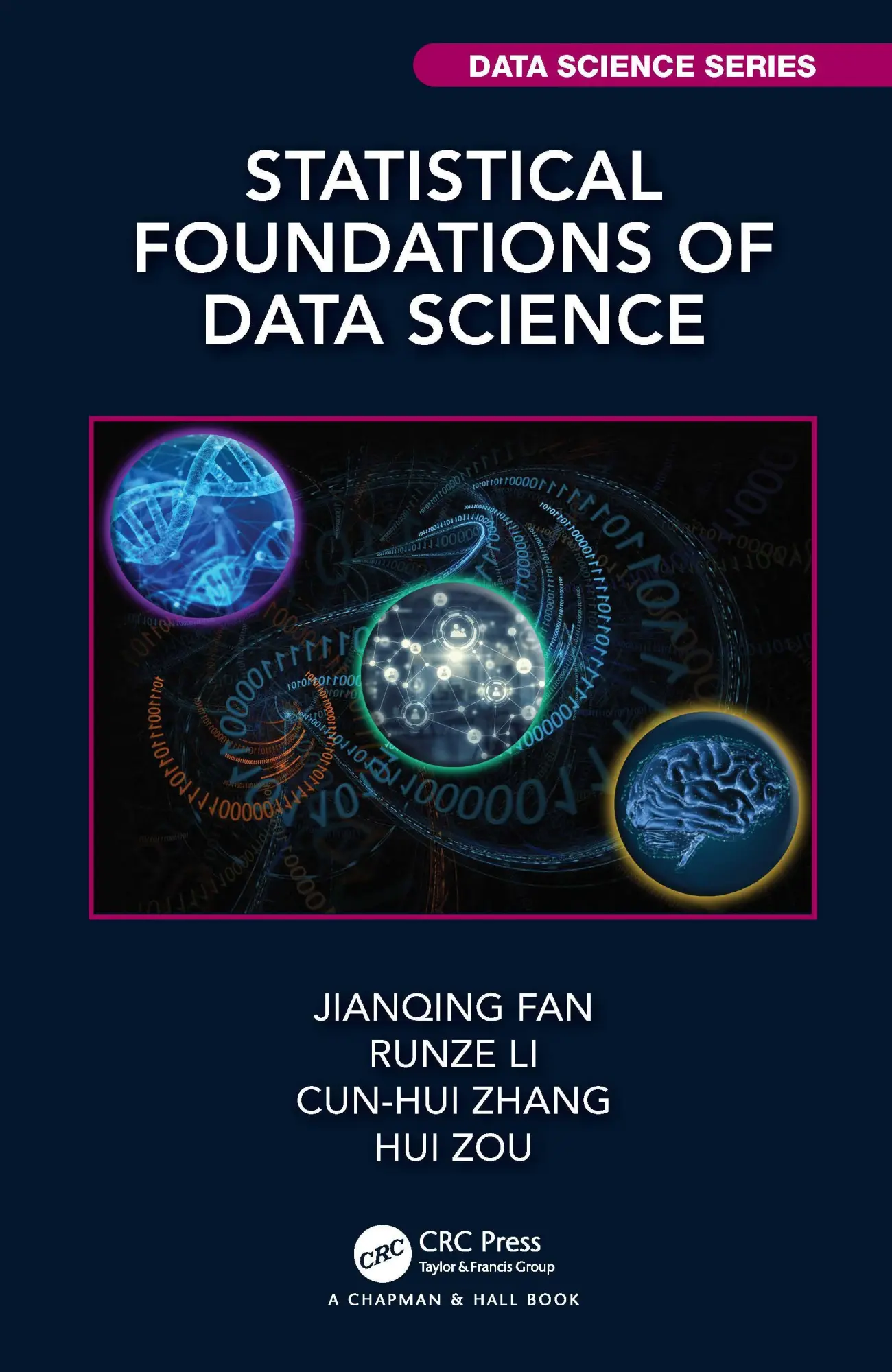 Cover: 9781466510845 | Statistical Foundations of Data Science | Cun-Hui Zhang (u. a.) | Buch