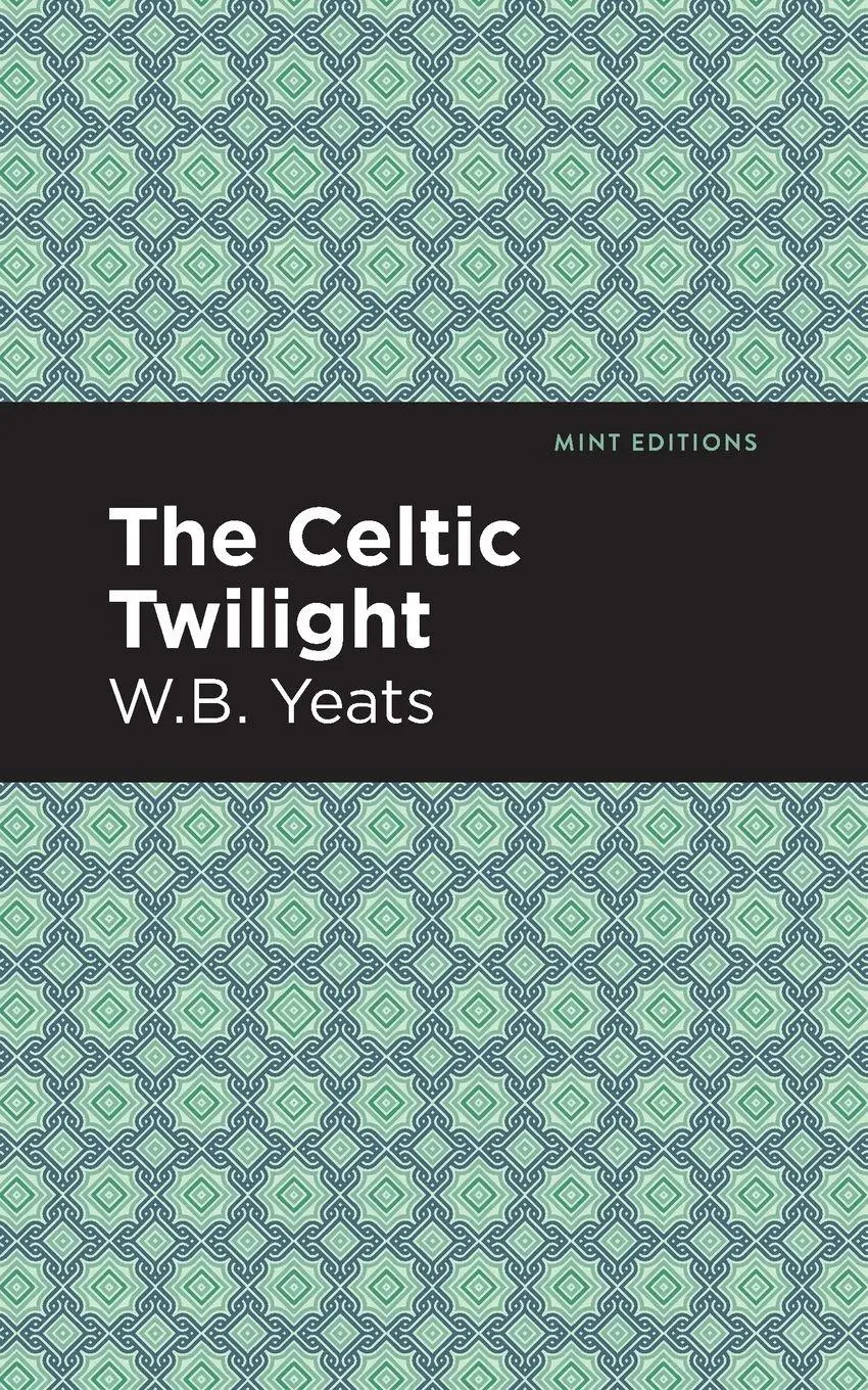 Cover: 9781513270845 | The Celtic Twilight | William Butler Yeats | Taschenbuch | Englisch