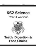 Cover: 9781782940845 | KS2 Science Year 4 Workout: Teeth, Digestion &amp; Food Chains | Cgp Books