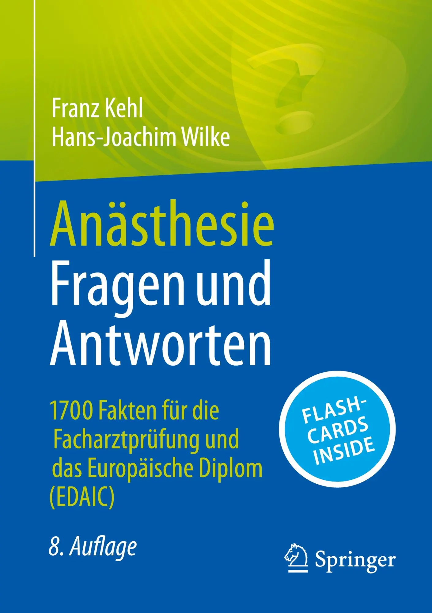Cover: 9783662710845 | Anästhesie Fragen und Antworten | Hans-Joachim Wilke (u. a.) | Bundle