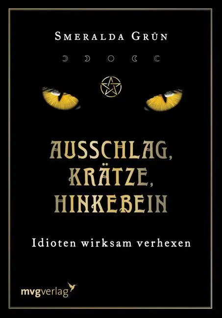 Cover: 9783747400845 | Ausschlag, Krätze, Hinkebein | Idioten wirksam verhexen | Grün | Buch