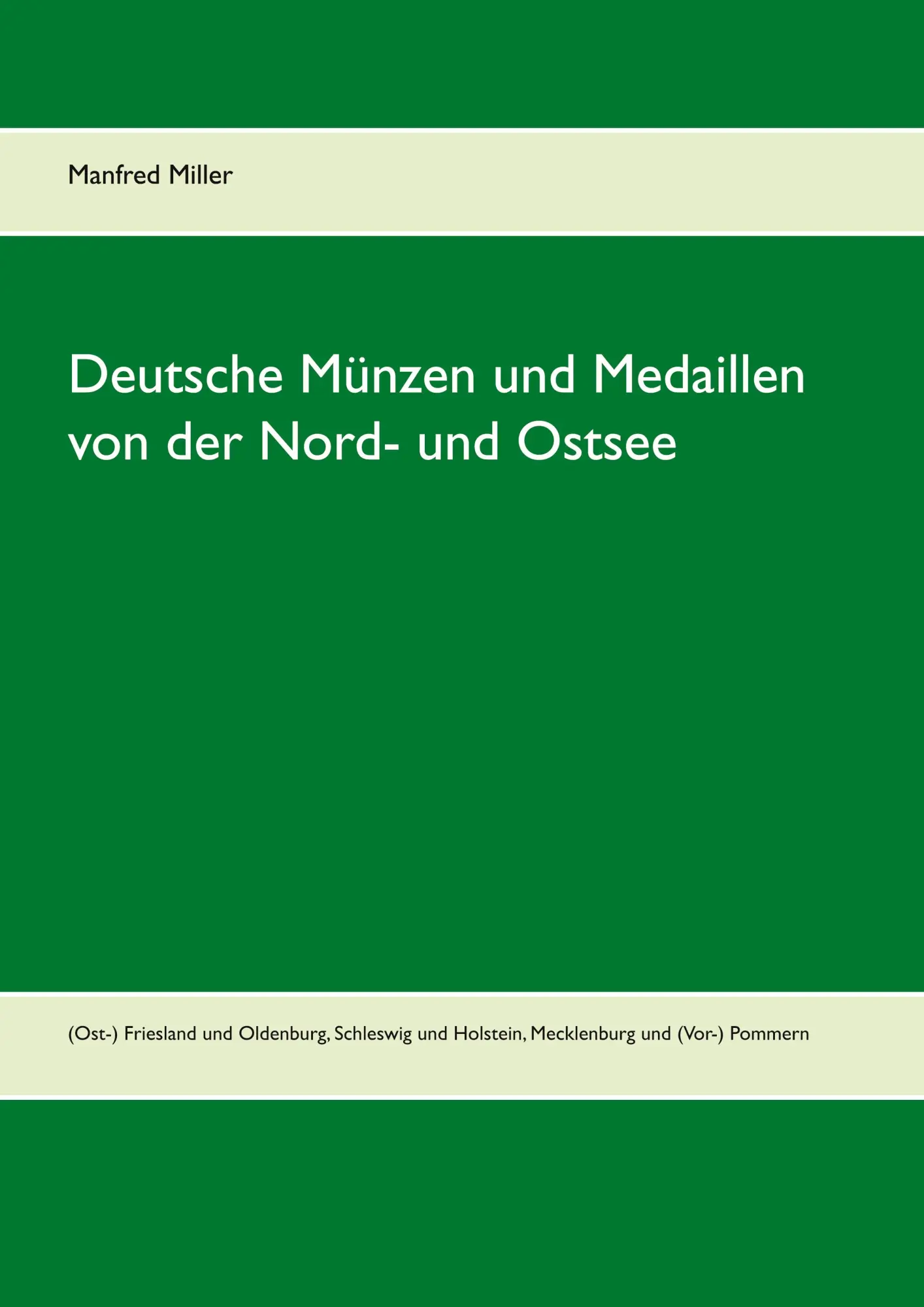 Cover: 9783752660845 | Deutsche Münzen und Medaillen von der Nord- und Ostsee | Miller | Buch