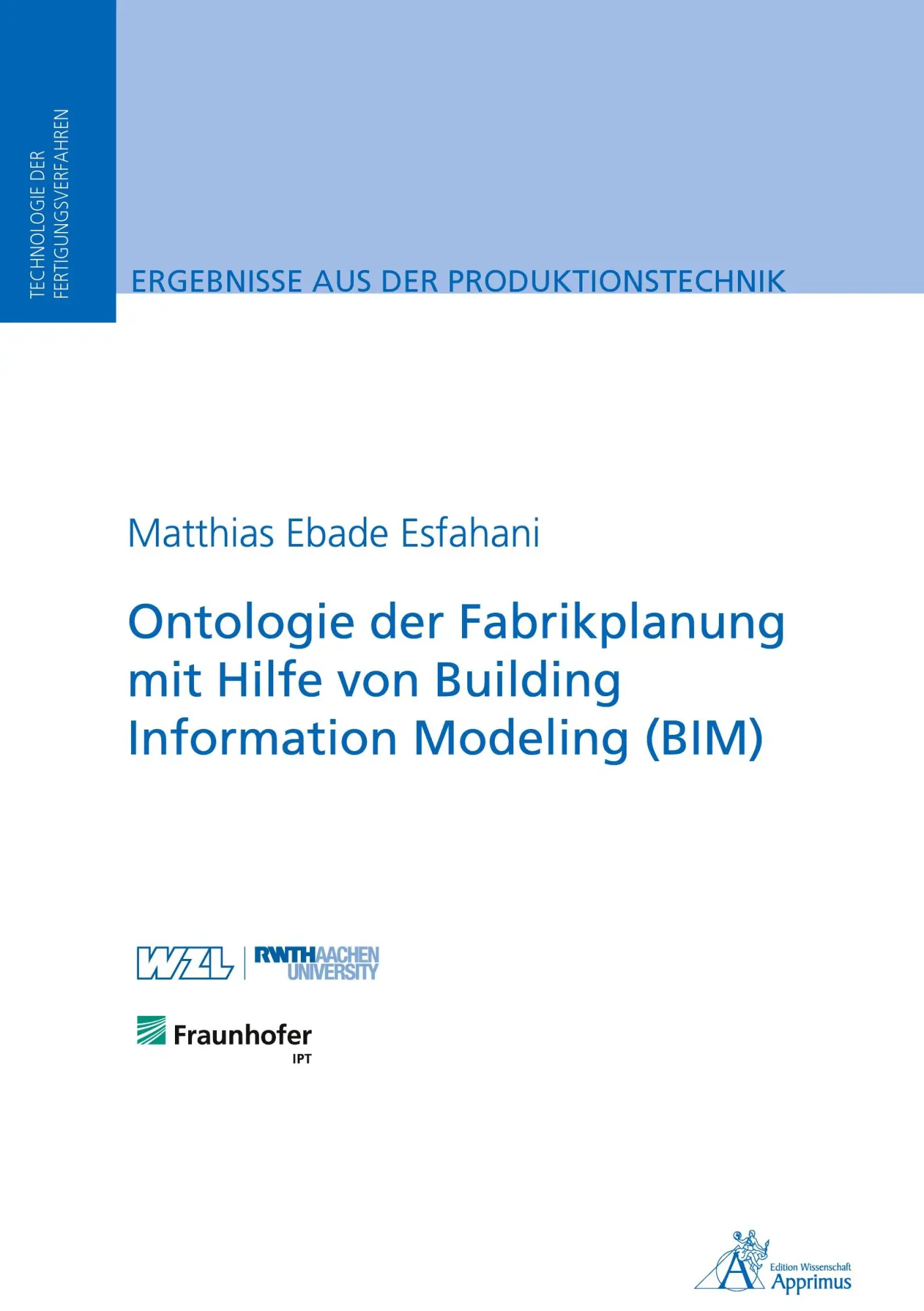 Cover: 9783985550845 | Ontologie der Fabrikplanung mit Hilfe von Building Information...