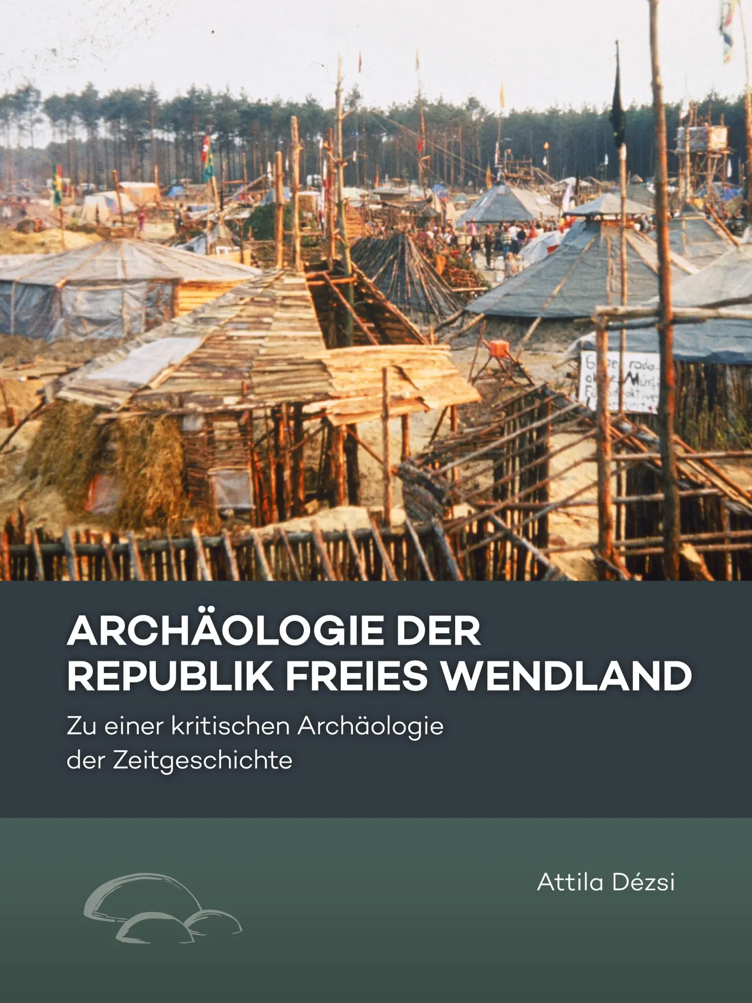 Cover: 9789464280845 | Archäologie der Republik Freies Wendland | Attila Dézsi | Taschenbuch