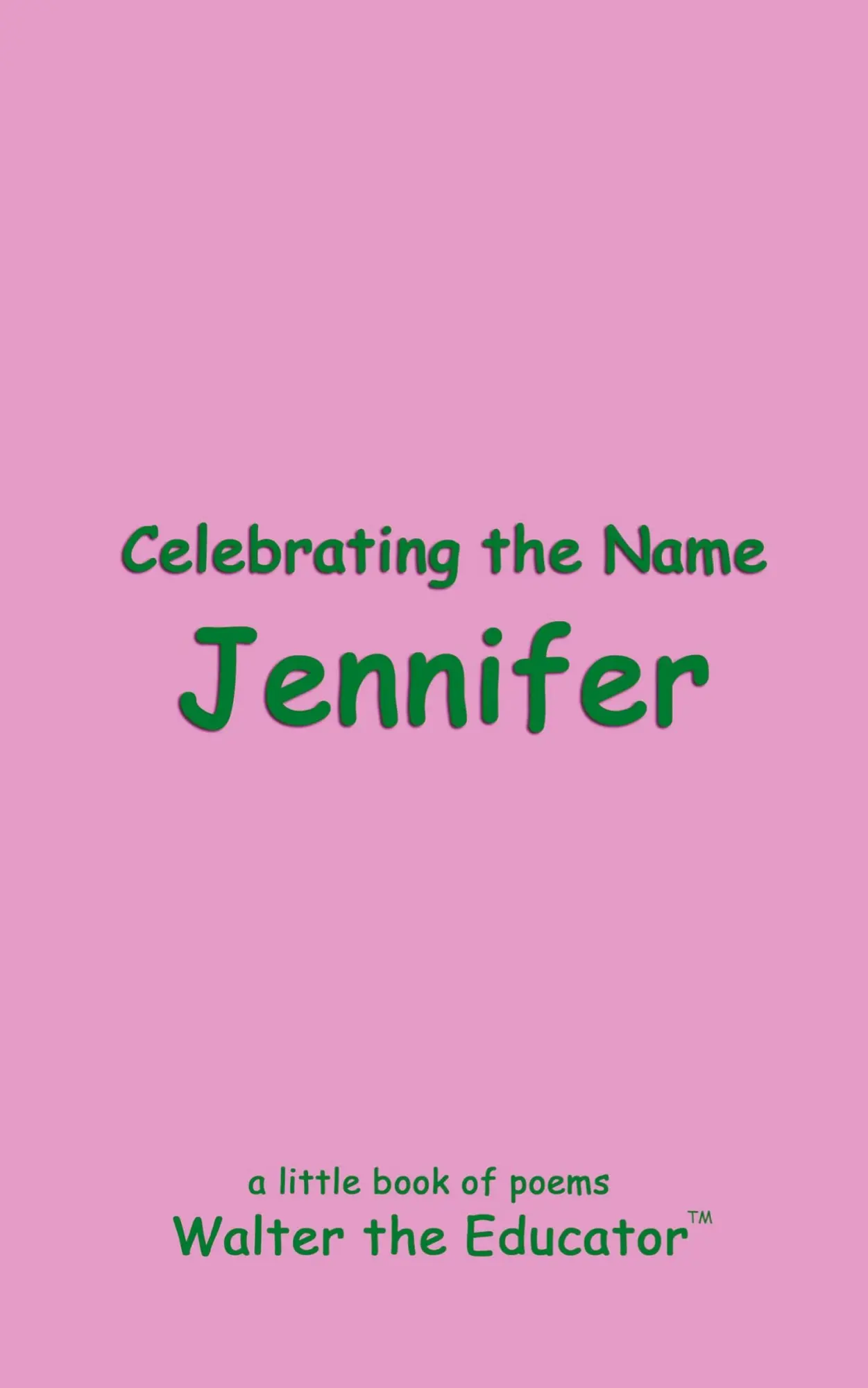 Cover: 9798869140845 | Celebrating the Name Jennifer | Walter the Educator | Taschenbuch