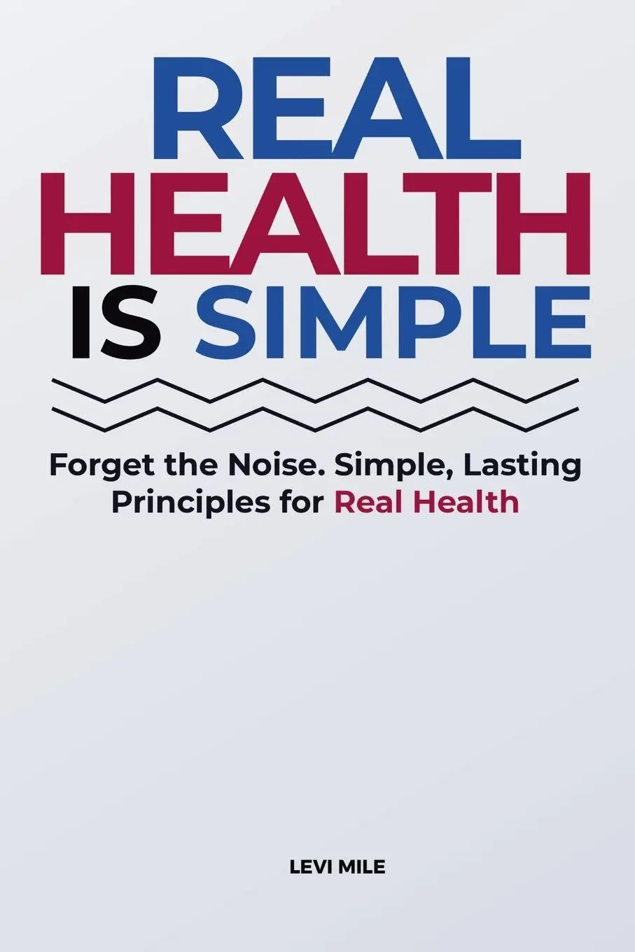 Cover: 9781806470945 | Real Health Is Simple | Levi Mile | Taschenbuch | Englisch | 2025