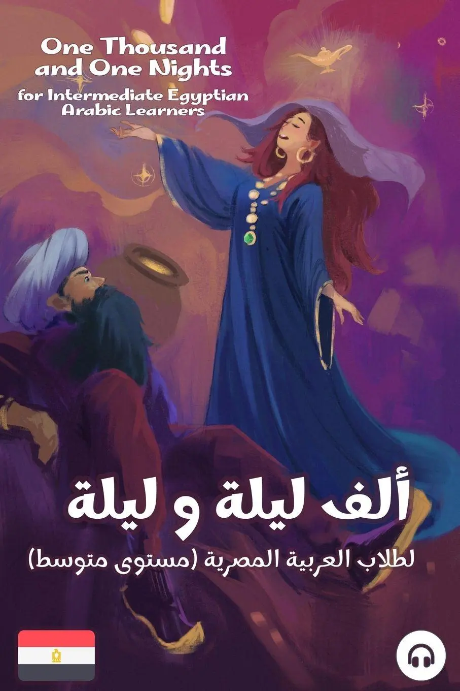 Cover: 9781949650945 | One Thousand and One Nights for Intermediate Egyptian Arabic...
