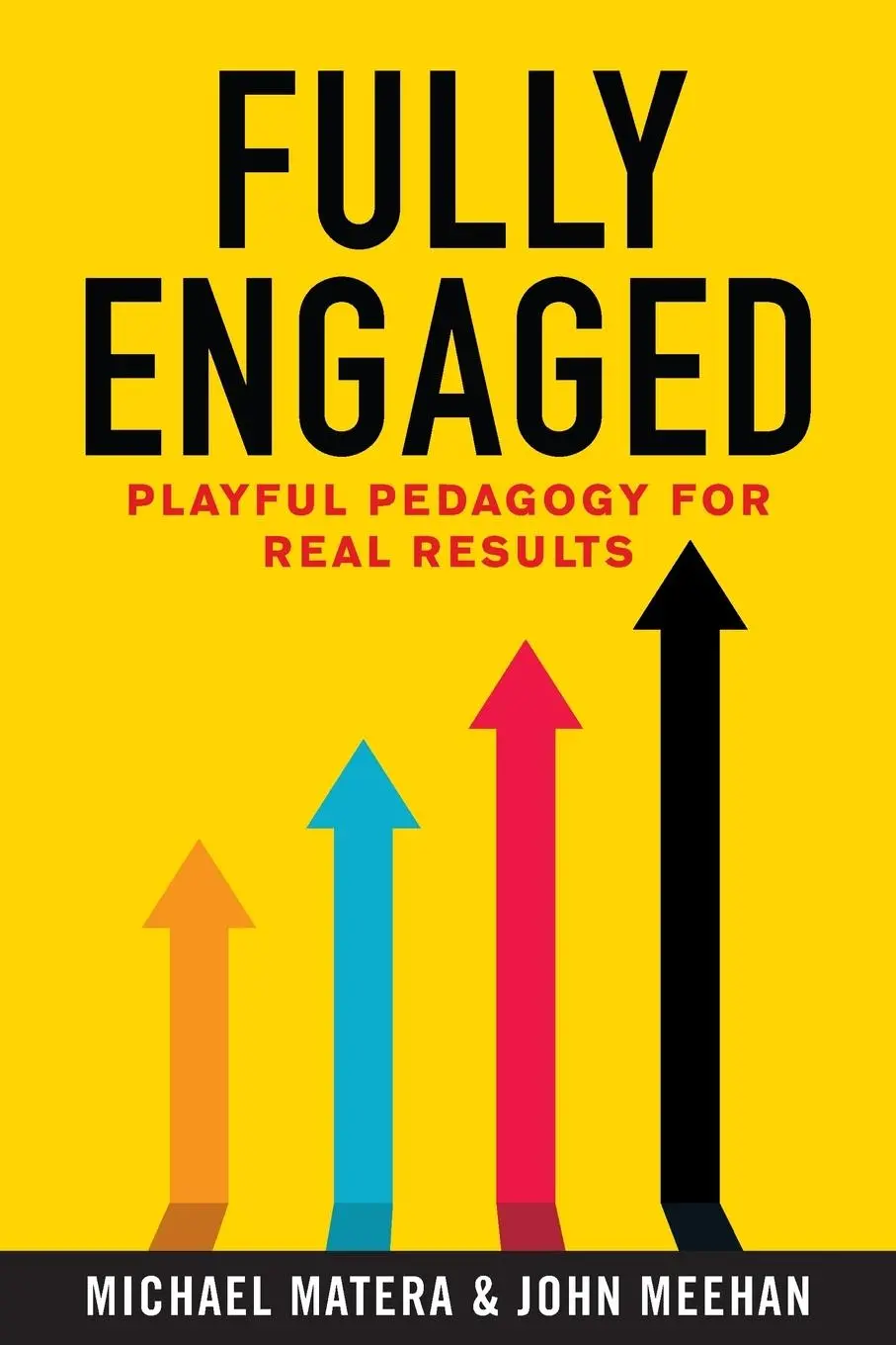 Cover: 9781951600945 | Fully Engaged | Playful Pedagogy for Real Results | Matera (u. a.)