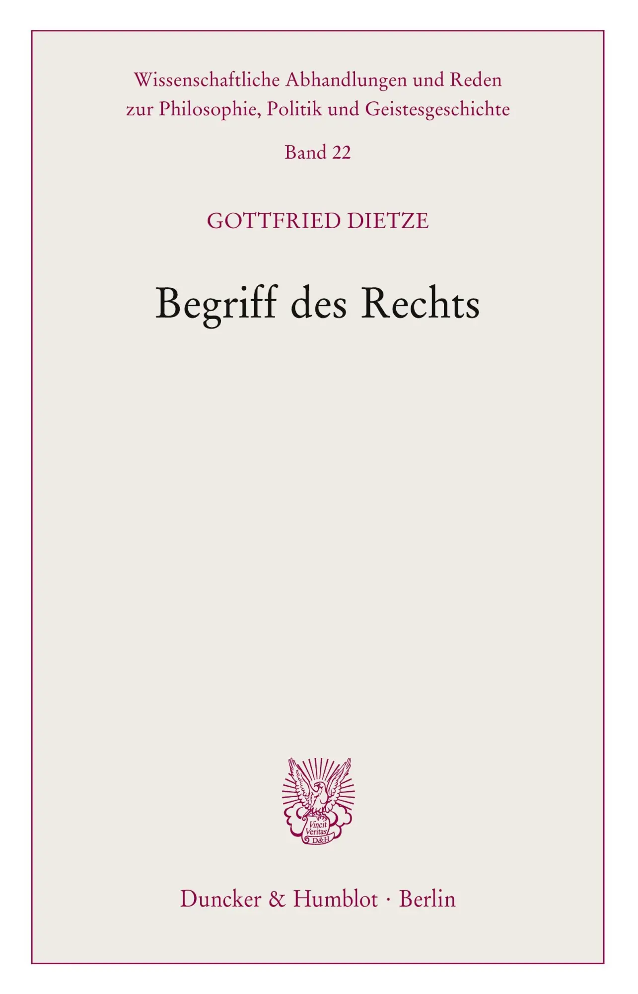 Begriff des Rechts. (Wissenschaftliche Abhandlungen und Reden zur Philosophie, Politik und Geistesgeschichte)
