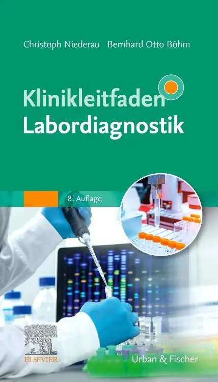 Cover: 9783437210945 | Klinikleitfaden Labordiagnostik | Christoph M. Niederau (u. a.) | Buch
