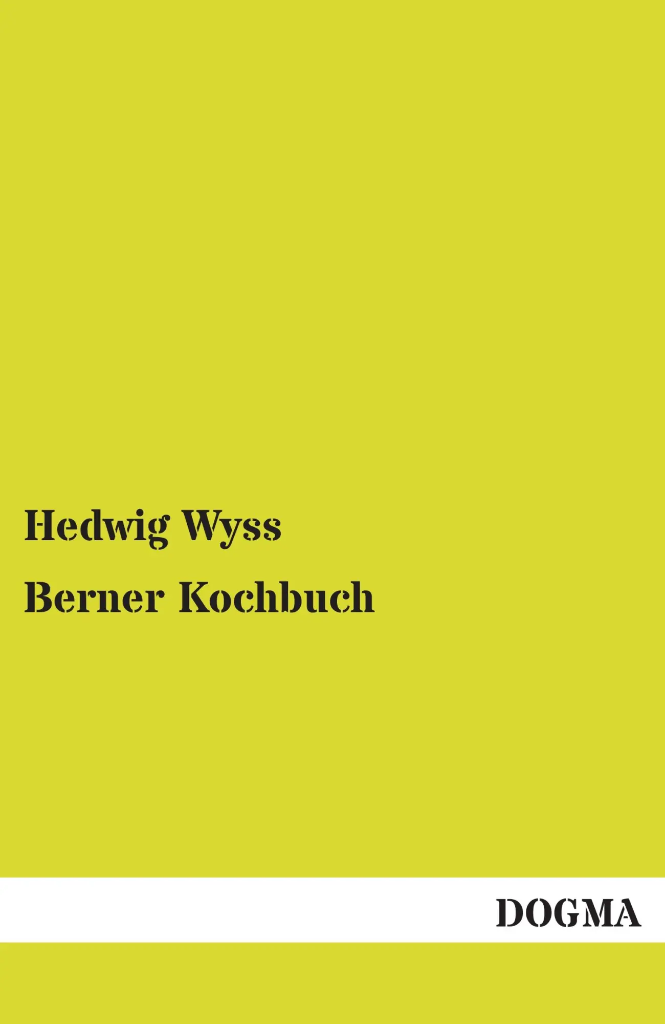 Cover: 9783954540945 | Berner Kochbuch | Hedwig Wyss | Taschenbuch | 444 S. | Deutsch | 2012