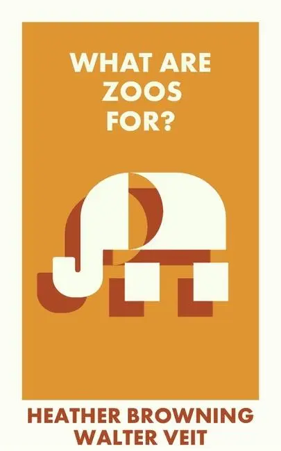 Cover: 9781529231045 | What Are Zoos For? | Heather Browning (u. a.) | Taschenbuch | Englisch