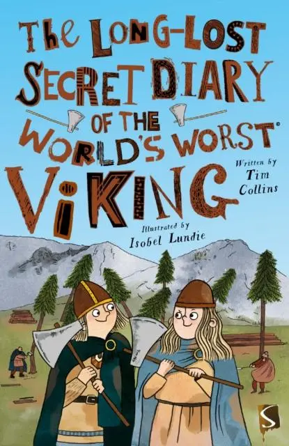 Cover: 9781913971045 | The Long-Lost Secret Diary of the World's Worst Viking | Tim Collins