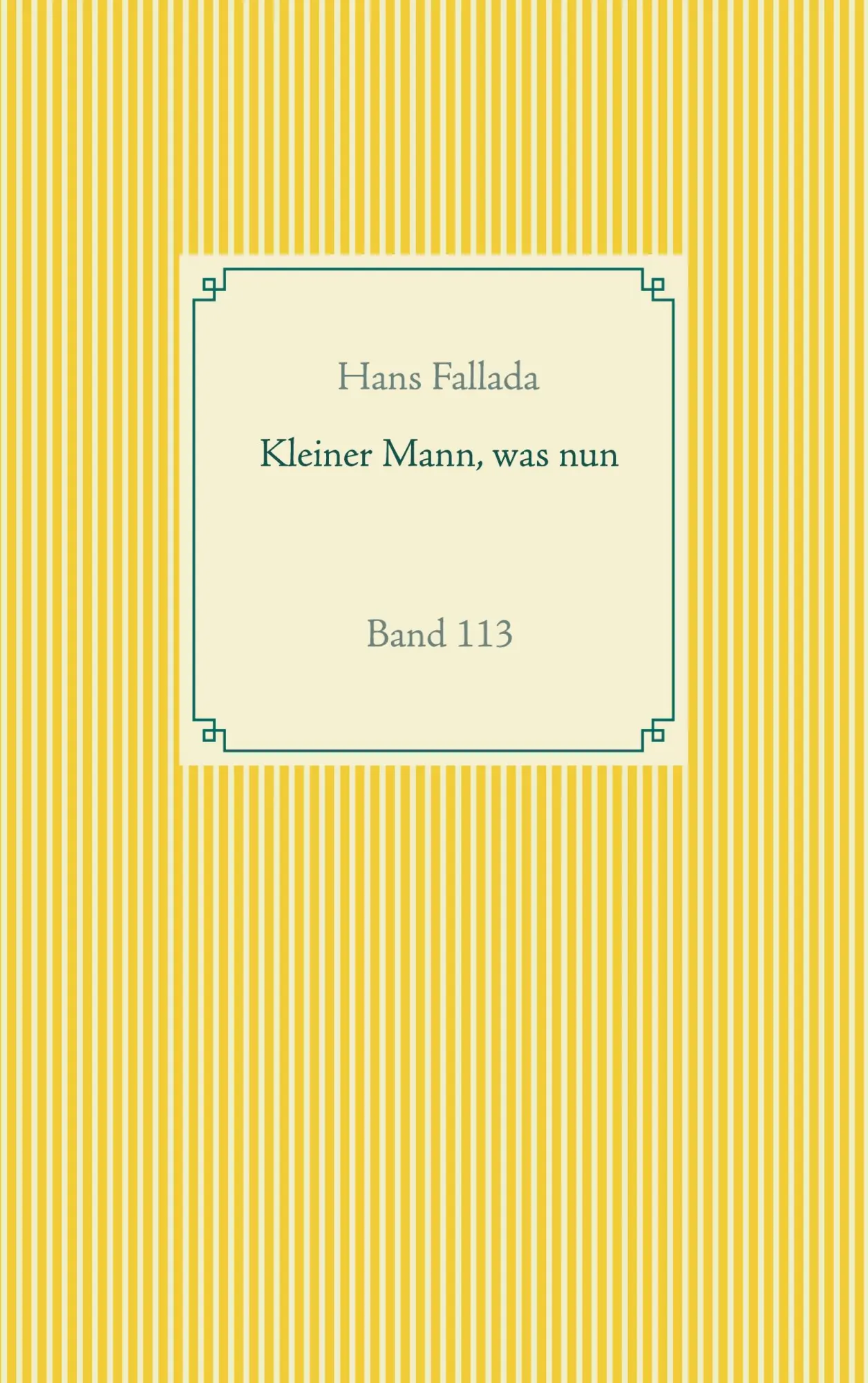 Cover: 9783752611045 | Kleiner Mann, was nun | Band 113 | Hans Fallada | Taschenbuch | 332 S.